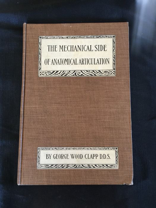 Mechanical Side Of Anatomical Articulation - Clapp - 1910 [Photo 1]