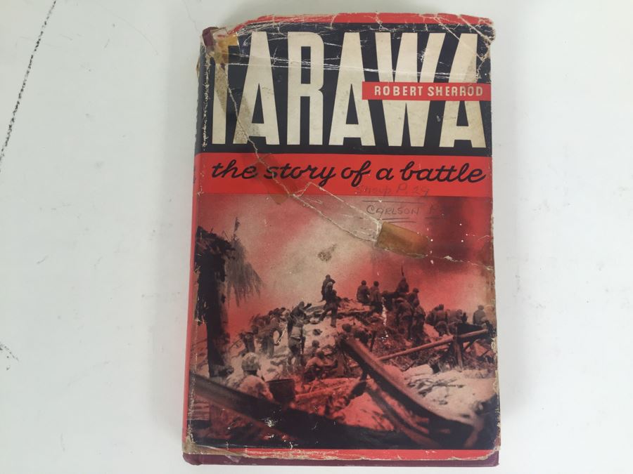 Tarawa The Story Of A Battle Book By Robert Sherrod With Personal Notes From U.S.N. M.D. Gann That Served Wounded Warriors In This Battle