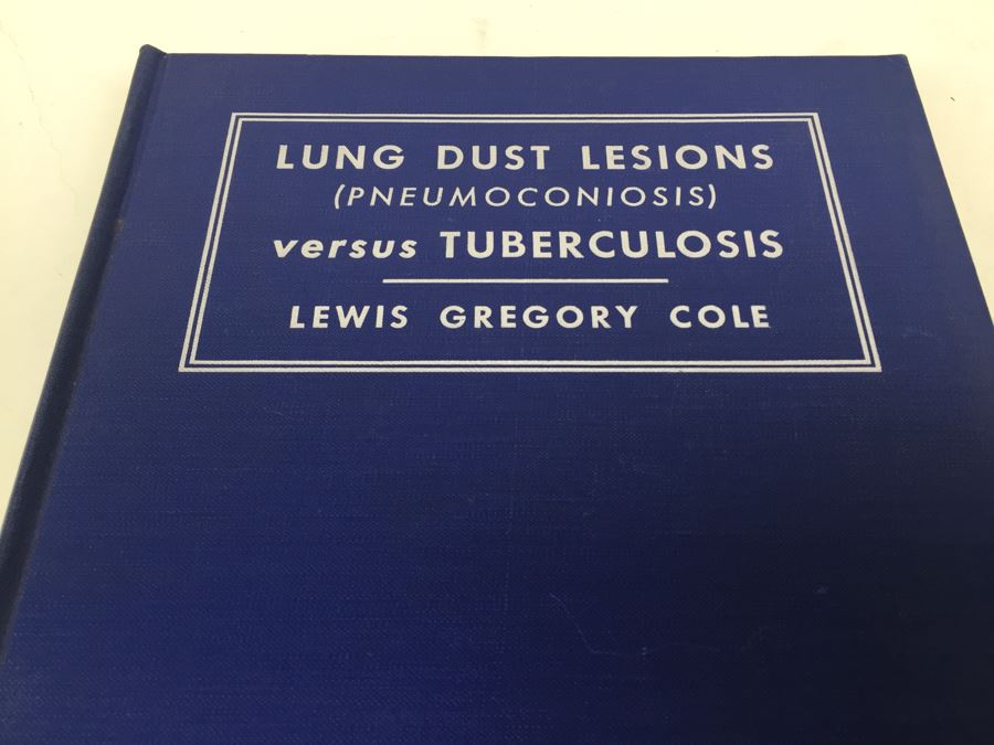 Lung Dust Lesions Versus Tuberculosis By Lewis Gregory Cole 1948 [Photo 4]