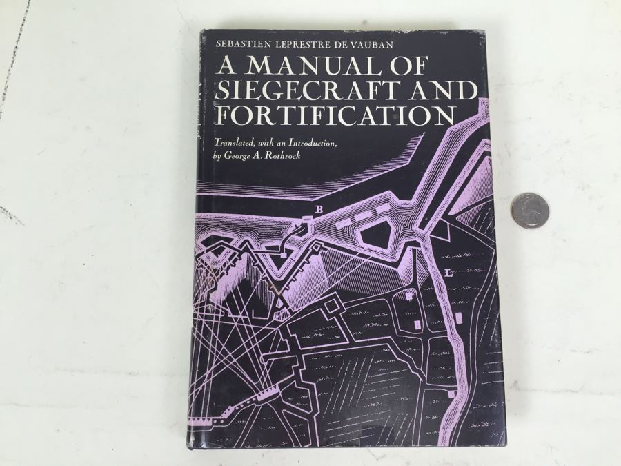 A Manual Of Siegecraft And Fortification By George A. Rothrock 1968