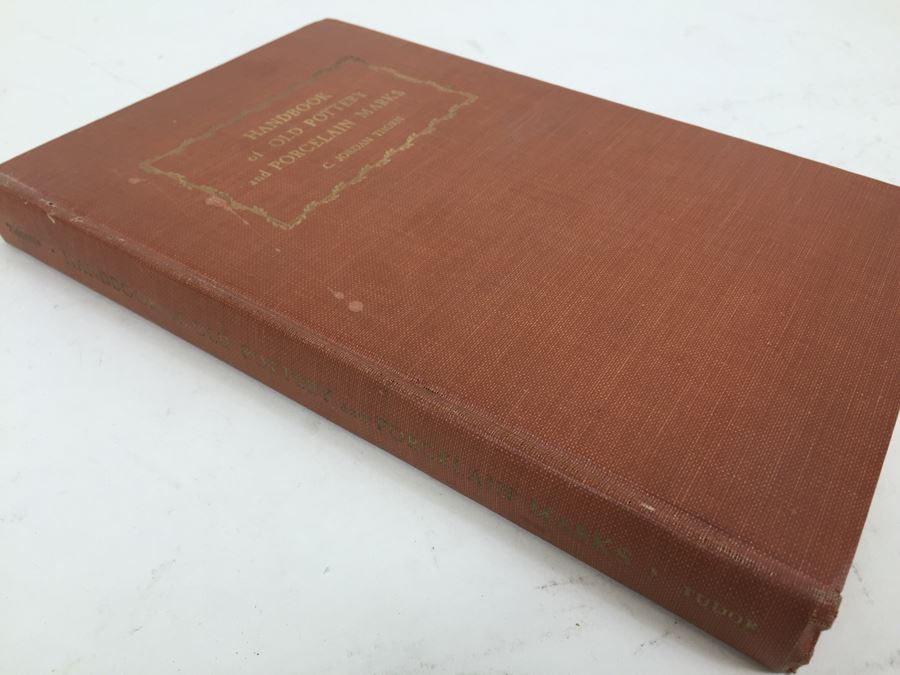 Handbook Of Old Pottery And Porcelain Marks By C. Jordan Thorn 1947