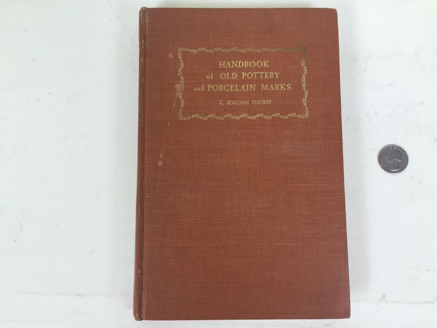Handbook Of Old Pottery And Porcelain Marks By C. Jordan Thorn 1947 [Photo 4]