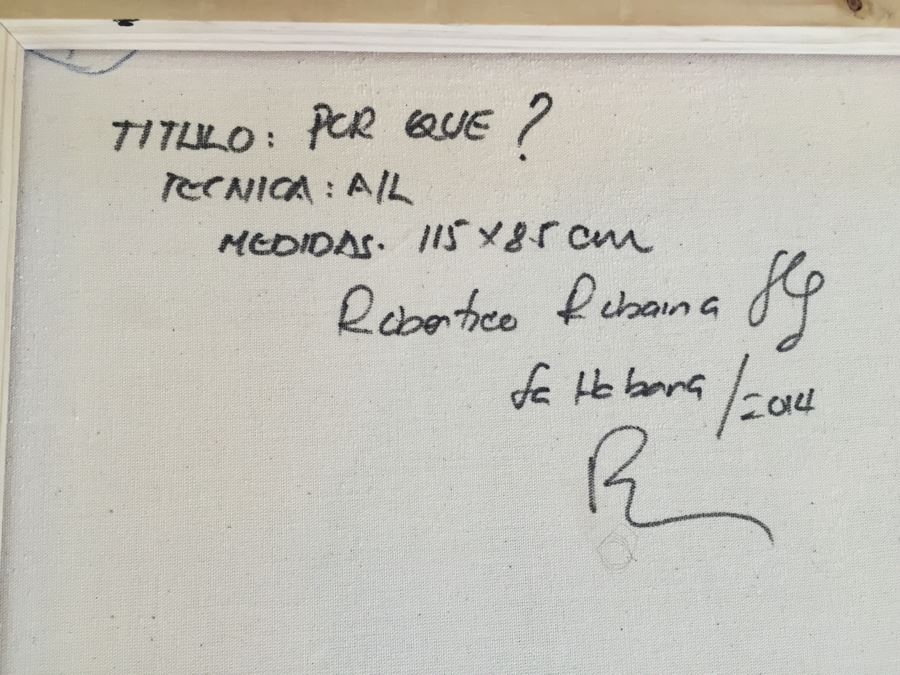 Original Oil Painting By Cuban Artist Roberto Robaina On Canvas 115 X 85CM Signed Front And Back Titled 'Por Que?' 'Why' [Photo 11]