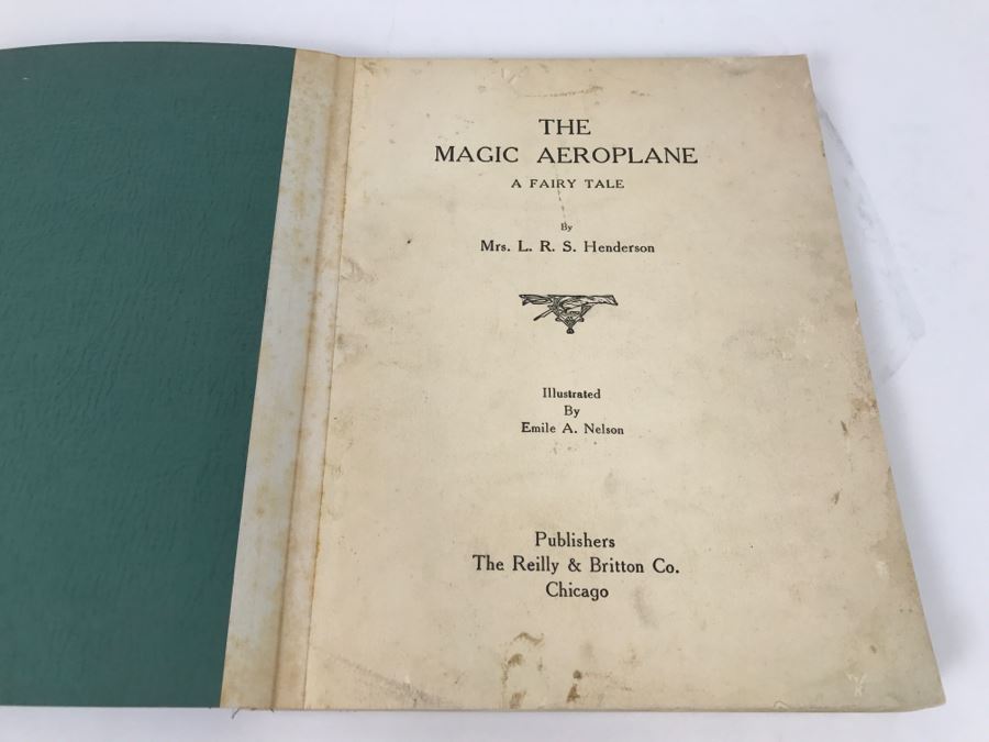 The Magic Aeroplane By Mrs L.R.S. Henderson Illustrated By Emile A. Nelson - Copyright 1911 By The Reilly And Britton Company [Photo 2]