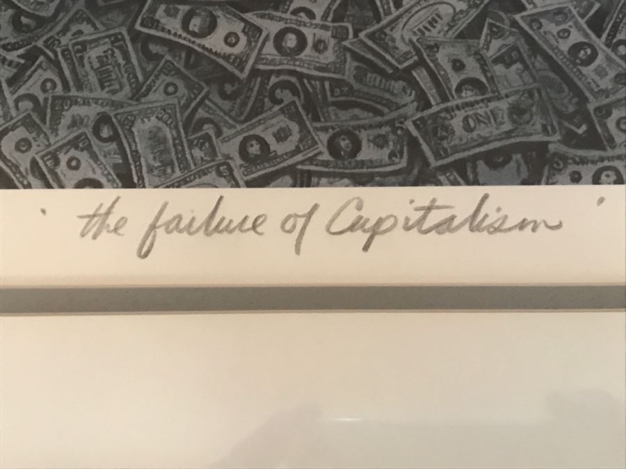 Limited Edition Hand Signed 'Bedard' Print Titled 'The Failure Of Capitalism' 103 Of 450 [Photo 6]