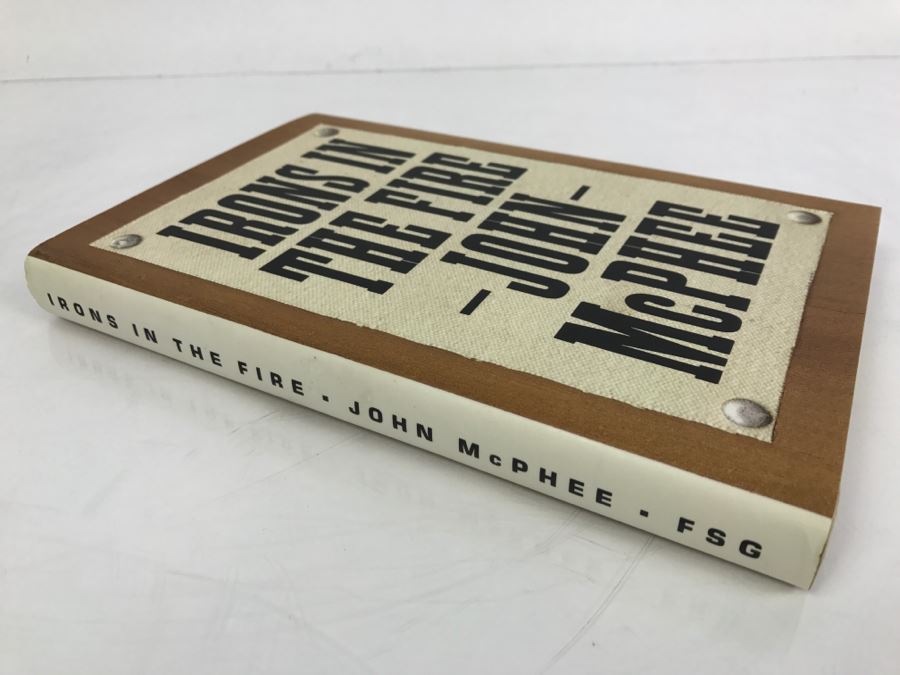 Hardcover Book 'Irons In The Fire' By John McPhee First Edition 1997 Handsigned, Sketch And Personalized By John McPhee See Details [Photo 3]