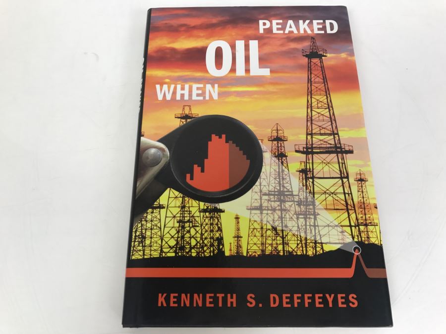 Hardcover Book 'When Oil Peaked' By Kenneth S. Deffeyes First Edition 2010 [Photo 1]