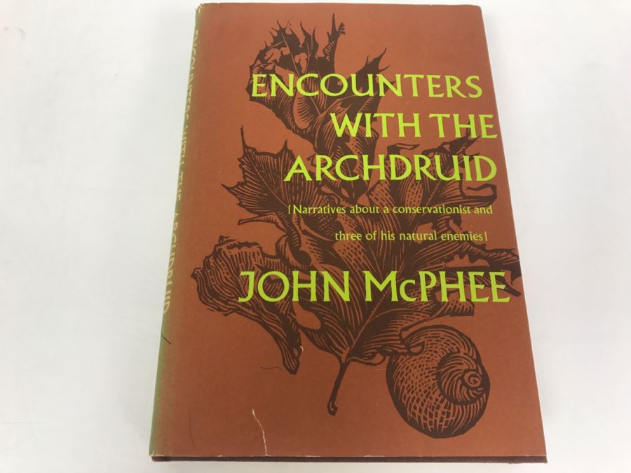 Hardcover Book 'Encounters With The Archdruid Narratives About A Conservationist And Three Of His Natural Enemies'  By John McPhee First Printing 1971 [Photo 1]