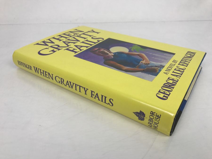 Signed 1987 Hardcover Book When Gravity Fails By Alec Effinger