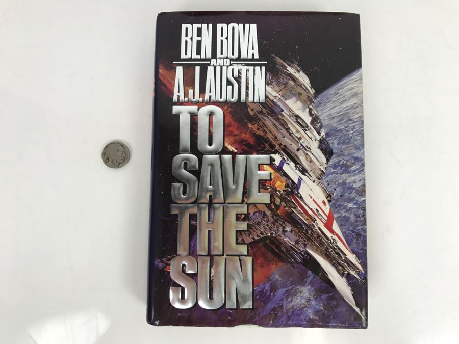 Signed First Edition Hardcover Book 'To Save The Sun' By Ben Bova (Signed) And A. J. Austin [Photo 2]