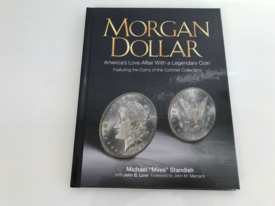 Signed Book Morgan Dollar Legendary Coins And The Making Of The Modern Market By Michael Miles Standish