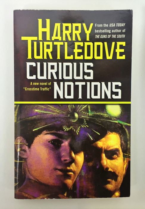 Harry Turtledove Collection: Curious Notions, The Disunited States of America & In High Places (Crosstime Traffic Series) & The Case of the Toxic Spell Dump; The Pugnacious Peacemaker - Signed by Harry Turtledove & L. Sprague de Camp  [Photo 2]