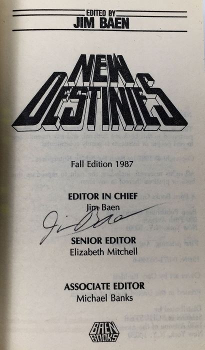 Jim Baen Collection: New Destinies Paperback Magazine: Vol I (Collector's Edition), Vol II & Vol VII - Multiple Signatures: Jim Baen, Poul Anderson, Joel Rosenberg, Doug Beason, G. Harry Stine, Gregory Benford, Harry Turtledove, Dean Ing, etc. [Photo 20]