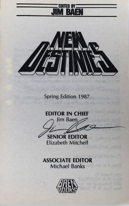 Jim Baen Collection: New Destinies Paperback Magazine: Vol I (Collector's Edition), Vol II & Vol VII - Multiple Signatures: Jim Baen, Poul Anderson, Joel Rosenberg, Doug Beason, G. Harry Stine, Gregory Benford, Harry Turtledove, Dean Ing, etc. [Photo 7]