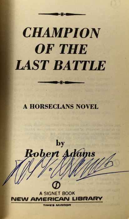 Robert Adams' Horseclans Collection: Trumpets of War #16), The Memories of Milo Morai (#15), A Man Called Milo Morai (#14), Horses of the North (#13), A Woman of the Horseclans (#12) & Champion of the Last Battle (#11) - Signed by Robert Adams [Photo 35]