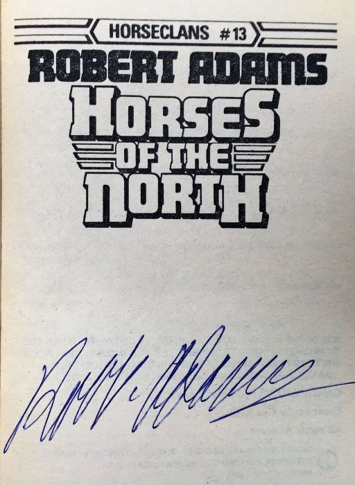 Robert Adams' Horseclans Collection: Trumpets of War #16), The Memories of Milo Morai (#15), A Man Called Milo Morai (#14), Horses of the North (#13), A Woman of the Horseclans (#12) & Champion of the Last Battle (#11) - Signed by Robert Adams [Photo 25]