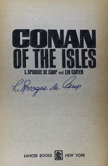 Robert E. Howard, L. Sprague de Camp, and Lin Howard Collection: Conan (x2); Conan of Aquilona, Conan of the Isles - Signed by L. Sprague de Camp [Photo 23]