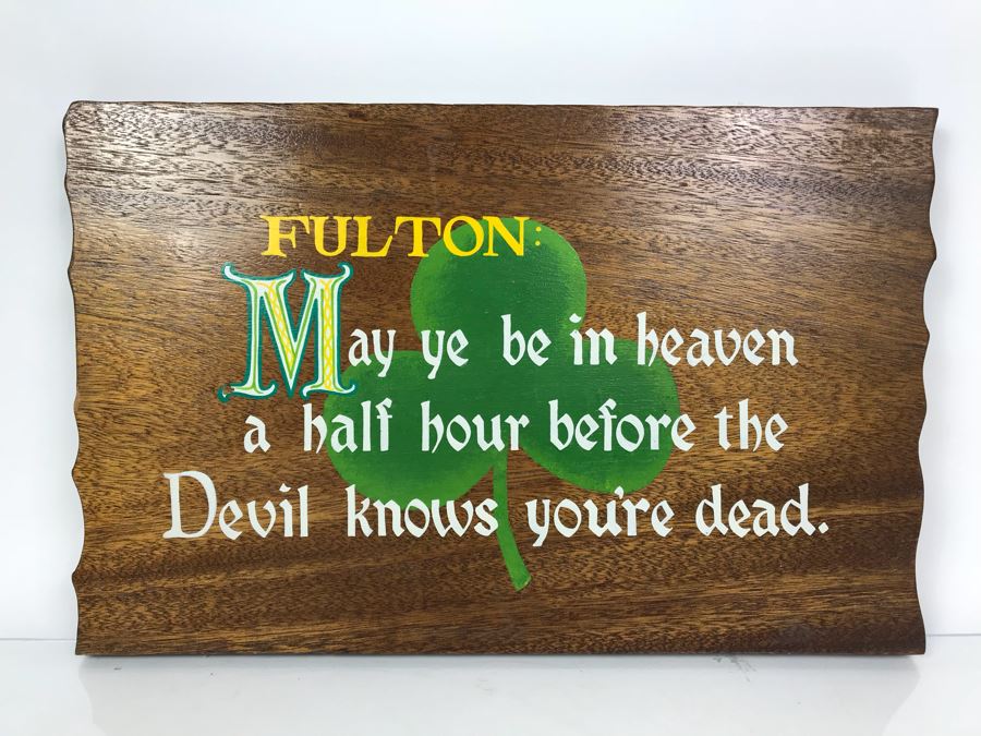 Fulton Burley Wooden Irish Plaque: 'FULTON: May Ye Be In Heaven A Half Hour Before The Devil Knows You're Dead'