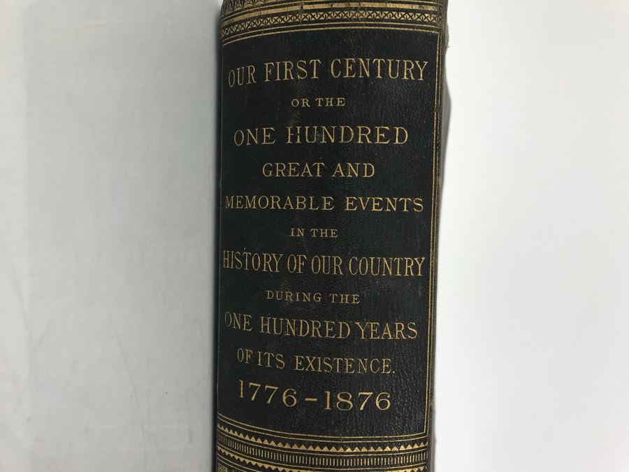 Antique 1876 Hardcover Book 'Our First Century: Being A Popular Descriptive Portraiture Of The One Hundred Great And Memorable Events Of Perpetual Interest In The History Of Our Country 1776-1876' By R. M. Devens [Photo 4]