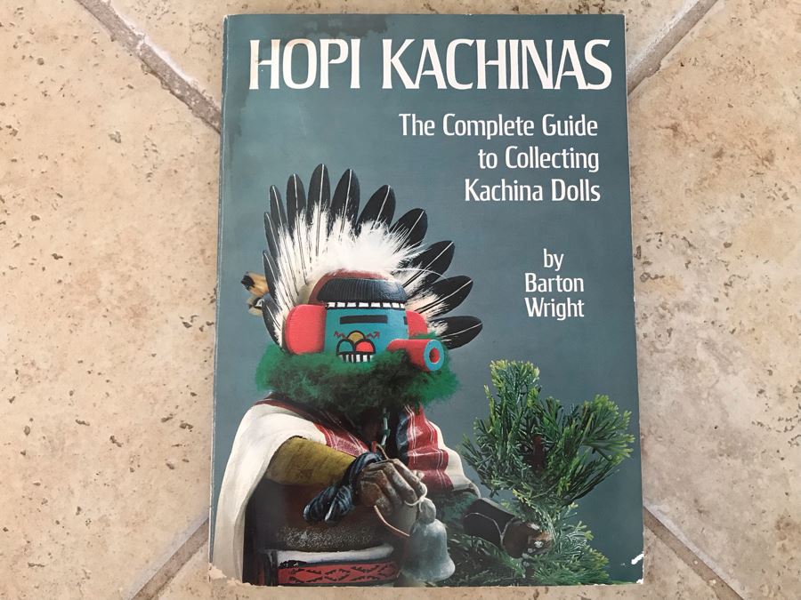 Hopi Kachinas The Complete Guide To Collecting Kachina Dolls By Barton Wright Book