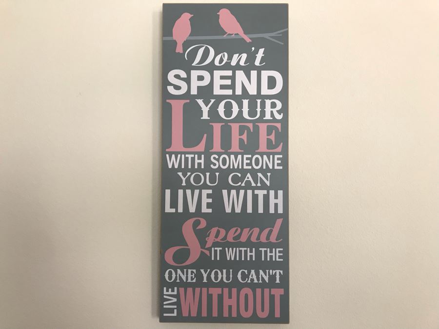 Wall Decor Sign: Don't Spend Your Life 9.5 X 23.5