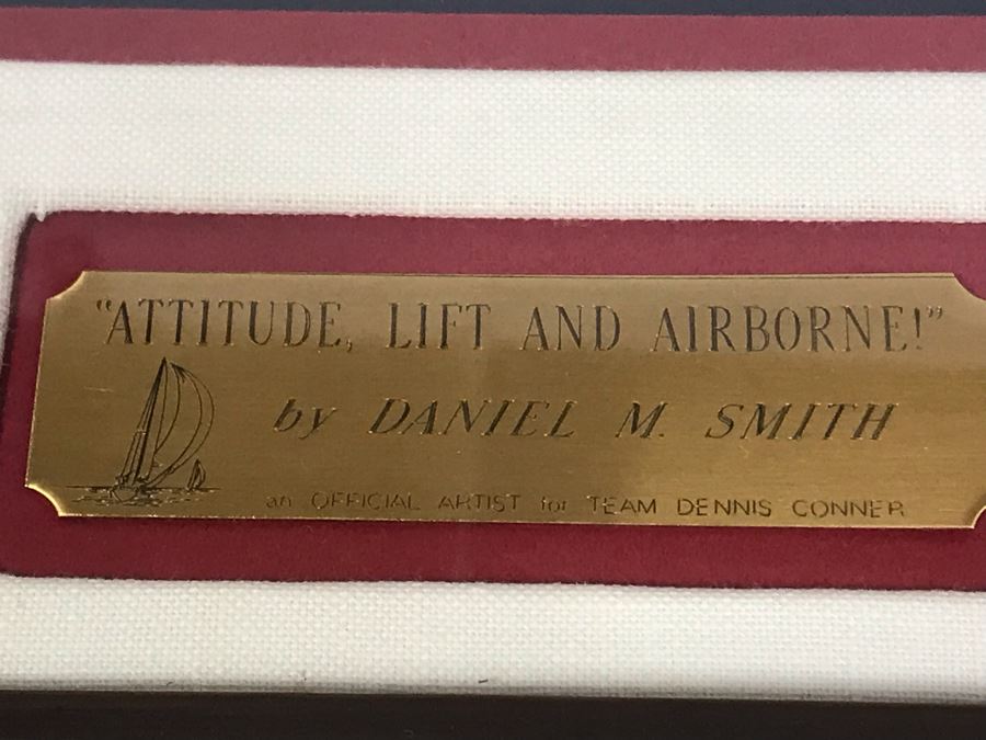 Hand Signed Dennis Conner Yacht Print Titled 'Attitude, Lift And Airborne!' Signed By Dennis Conner And Artist Daniel M. Smith (Official Artist For Team Dennis Conner) 21 X 18 [Photo 5]