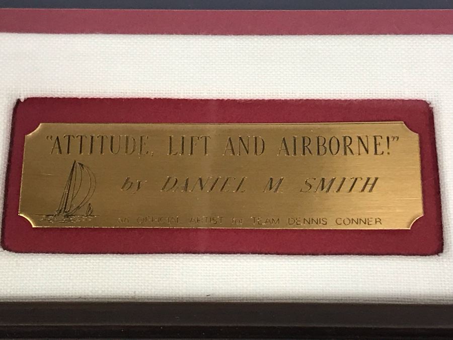 Hand Signed Dennis Conner Yacht Print Titled 'Attitude, Lift And Airborne!' Signed By Dennis Conner And Artist Daniel M. Smith (Official Artist For Team Dennis Conner) 21 X 18 [Photo 4]