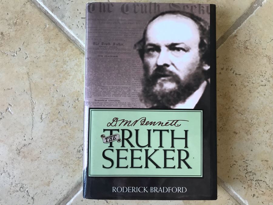 SIGNED Book: D. M. Bennett The Truth Seeker By Roderick Bradford