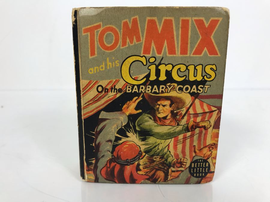 1940 Tom Mix And His Circus On The Barbary Coast The Better Little Book