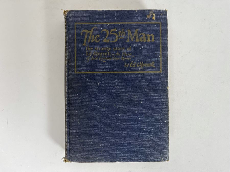 Signed Book The 25th Man The Strange Story Of Ed Morrell - The Hero Of Jack London's 'Star Rover' Lone Survivor Of The Famous Band Of CA Feud Outlaws [Photo 2]