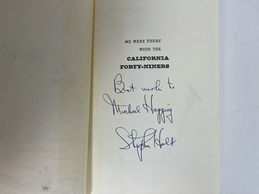 Signed First Edition 1956 Book We Were There With The California Forty-Niners Signed By Stephen Holt [Photo 6]