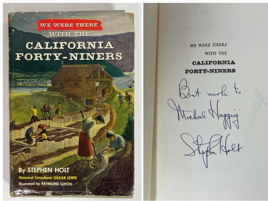 Signed First Edition 1956 Book We Were There With The California Forty-Niners Signed By Stephen Holt