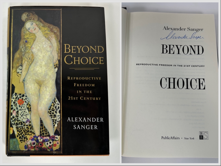 Signed Book Beyond Choice Reproductive Freedom In The 21st Century Signed By Alexander Sanger [Photo 1]