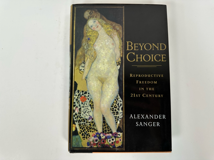 Signed Book Beyond Choice Reproductive Freedom In The 21st Century Signed By Alexander Sanger [Photo 2]
