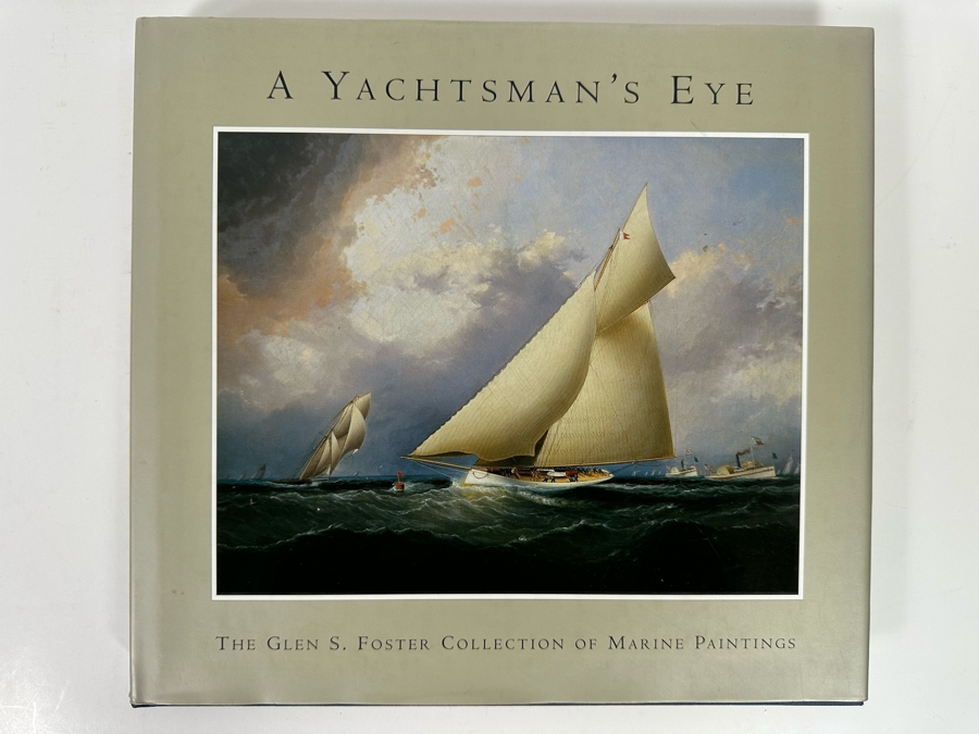 First Printing Book A Yachtsman’s Eye The Glen S. Foster Collection Of Marine Paintings Retails $75 [Photo 2]