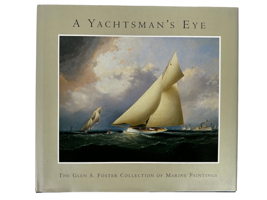 First Printing Book A Yachtsman’s Eye The Glen S. Foster Collection Of Marine Paintings Retails $75