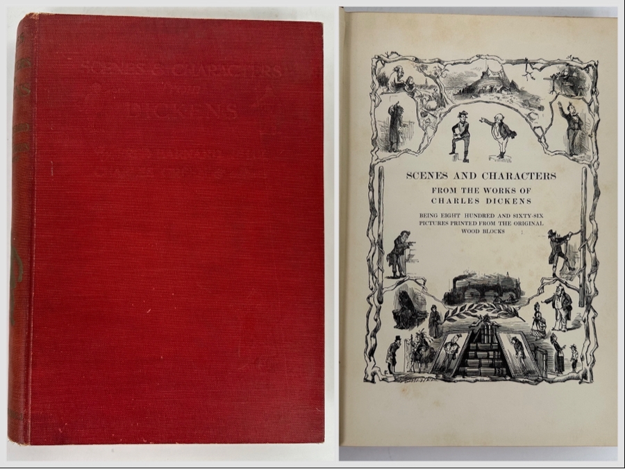 Antique 1908 Book Scenes And Characters From The Works Of Charles Dickens Being Eight Hundred And Sixty-Six Drawings Published By Chapman And Hall, Limited London England 8.25 X 11