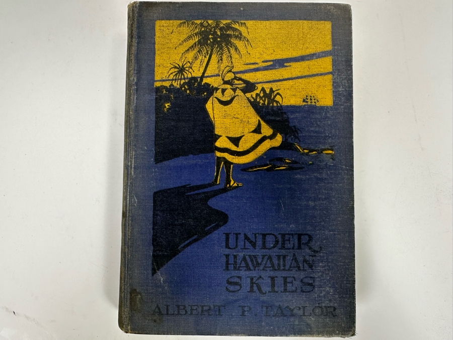 Signed Antique 1922 Book Under Hawaiian Skies A Narrative Of The Romance, Adventure And History Of The Hawaiian Islands Signed By Albert Pierce Taylor [Photo 4]