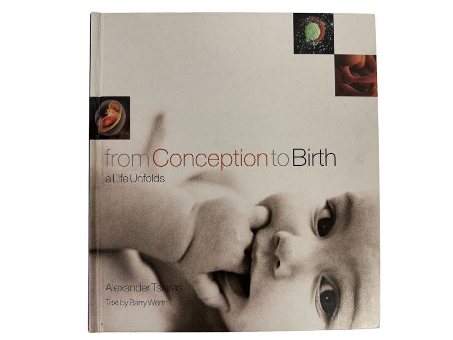 First Edition Hardcover Book From Conception To Birth A Life Unfolds By Alexander Tsiaras [Photo 1]