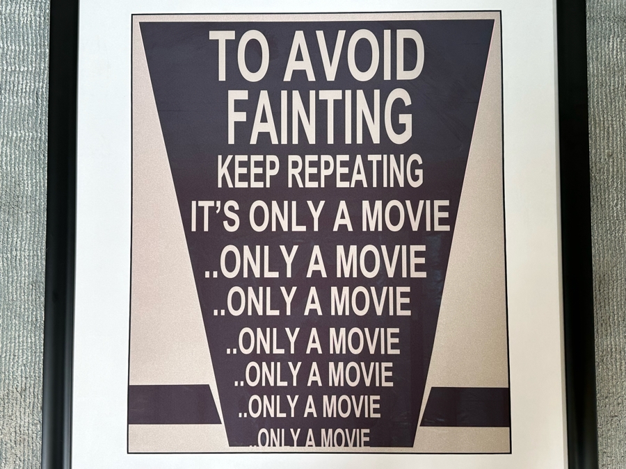 Framed Poster To Avoid Fainting Keep Repeating It's Only A Movie .. Only A Movie 25 X 29.5 Framed 36 X 40.5 [Photo 4]