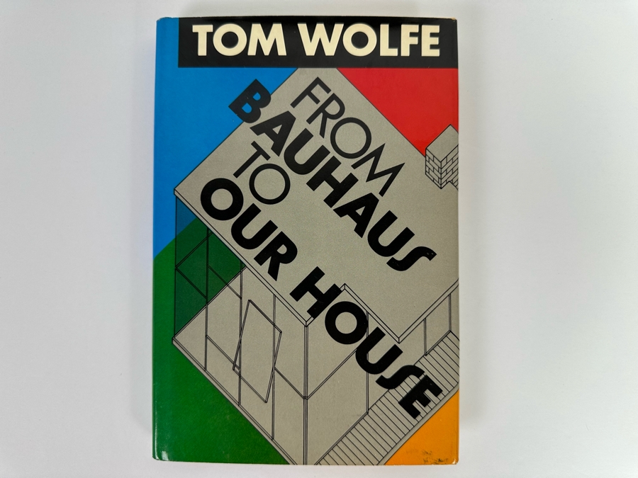 Signed Hardcover Book From Bauhaus To Our House Signed By Tom Wolfe 1981 [Photo 4]