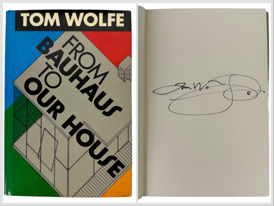 Signed Hardcover Book From Bauhaus To Our House Signed By Tom Wolfe 1981 [Photo 1]