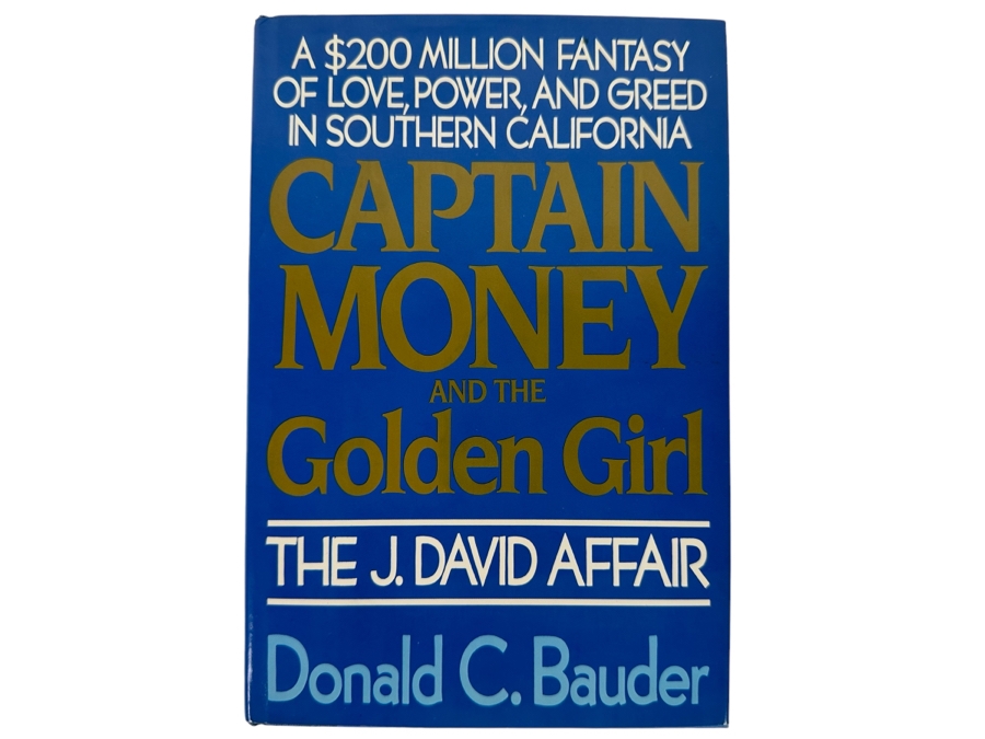 Signed First Edition Book Captain Money And The Golden Girl The J. David Affair Signed By Donald C. Bauder 1985 [Photo 3]