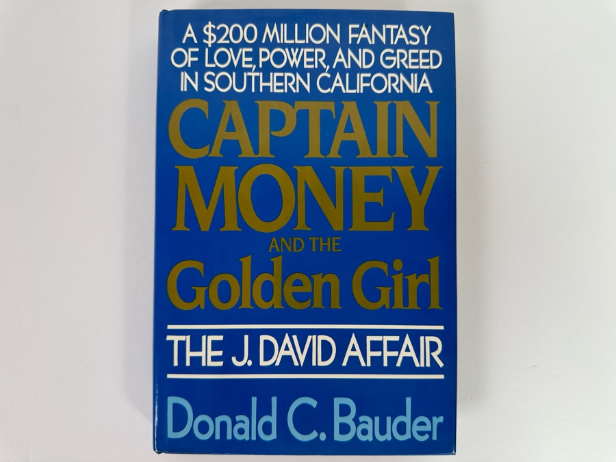 Signed First Edition Book Captain Money And The Golden Girl The J. David Affair Signed By Donald C. Bauder 1985 [Photo 4]
