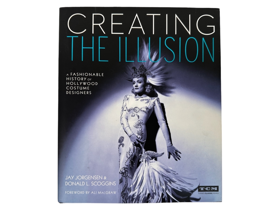 First Printing Hardcover Book Creating The Illusion A Fashionable History Of Hollywood Costume Designers By Jay Jorgensen & Donald L. Scoggins 2015