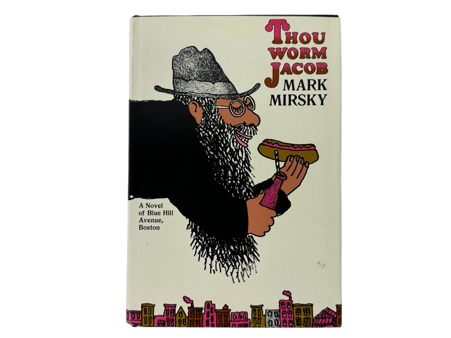 Signed Limited Edition First Priting Hardcover Book Thou Worm Jacob By Mark Mirsky A Novel Of Blue Hill Avenue, Boston Signed By Mark Jay Mirsky Numbered 5 Of 100 1967 [Photo 3]