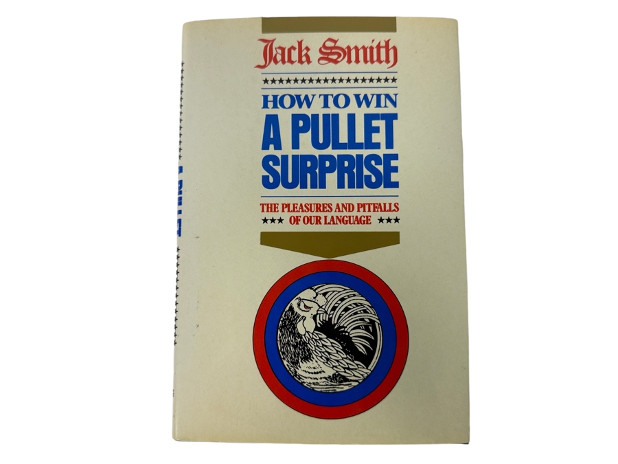 Signed First Edition Hardcover Book How To Win A Pullet Surprise The Pleasures And Pitfalls Of Our Language Signed By Jack Smith 1982 [Photo 3]
