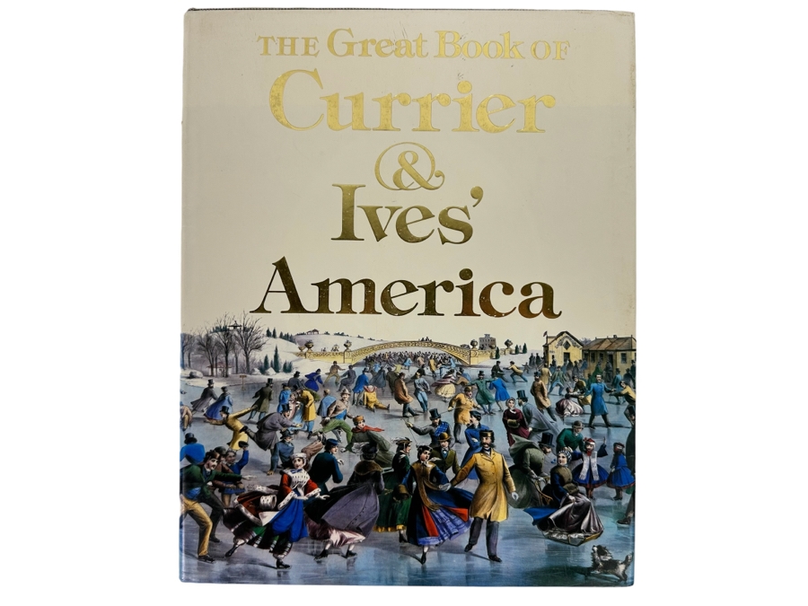 First Edition Hardcover Book The Great Book Of Currier & Ives' America 1979