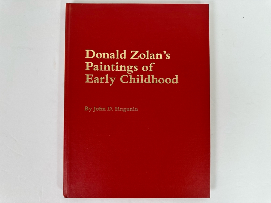 Signed First Edition Hardcover Book Donald Zolan's Paintings Of Early Childhood By John D. Hungunin Signed By Donald Zolan 1984 [Photo 4]