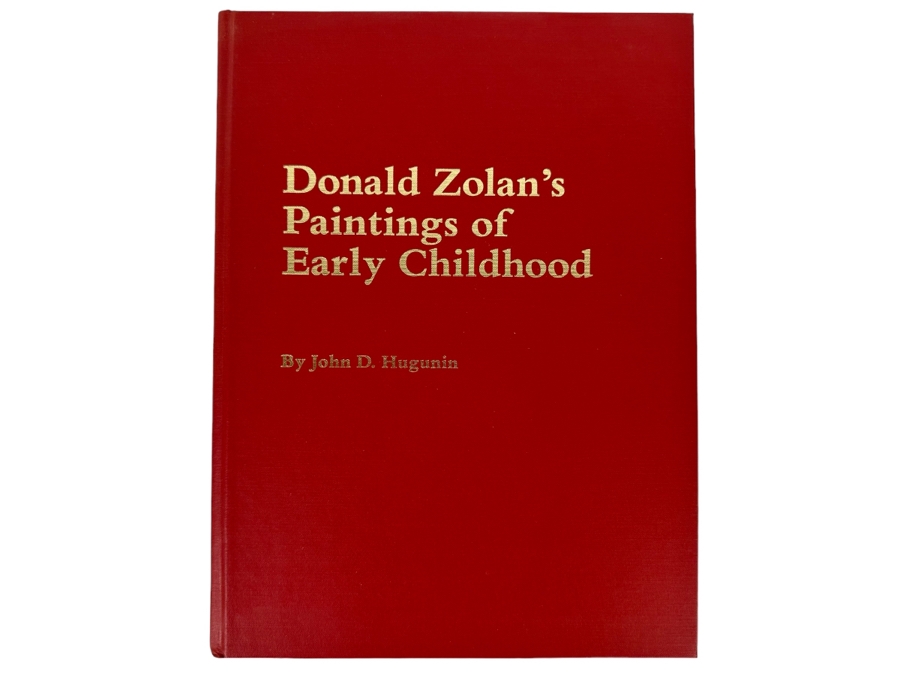 Signed First Edition Hardcover Book Donald Zolan's Paintings Of Early Childhood By John D. Hungunin Signed By Donald Zolan 1984 [Photo 3]